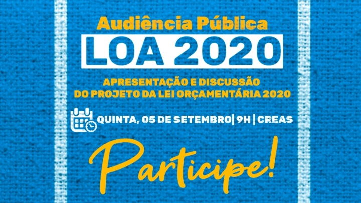 Lei Orçamentária Anual 2020, será discutida no dia 5 de setembro